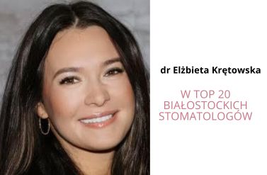 dr Elżbieta Krętowska w top 20 białostockich stomatologów