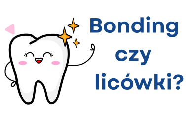 Bonding czy licówki co wybrać, aby poprawić wygląd zębów?